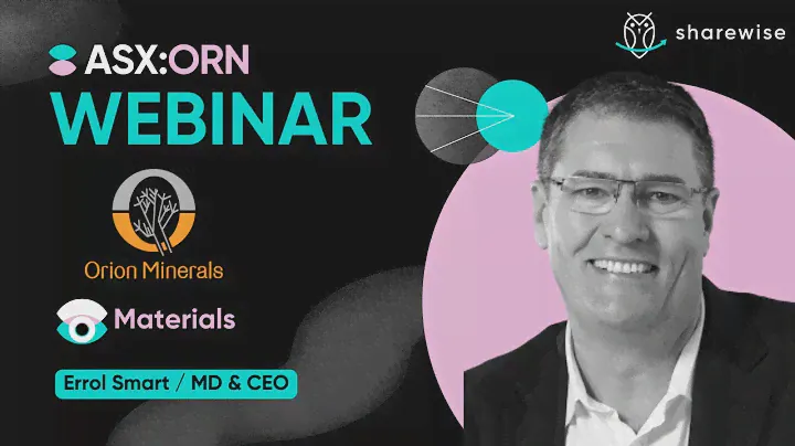 Orion Minerals (ASX:ORN) | Webinar with Errol Smart | 19/06/24